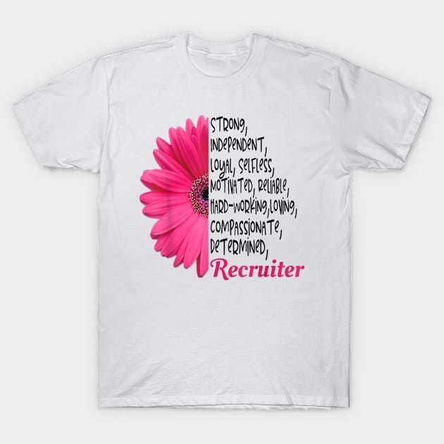 Inspirational Womens Gift OCC Daisy Flower Recruiter T-Shirt by Fowlerbg